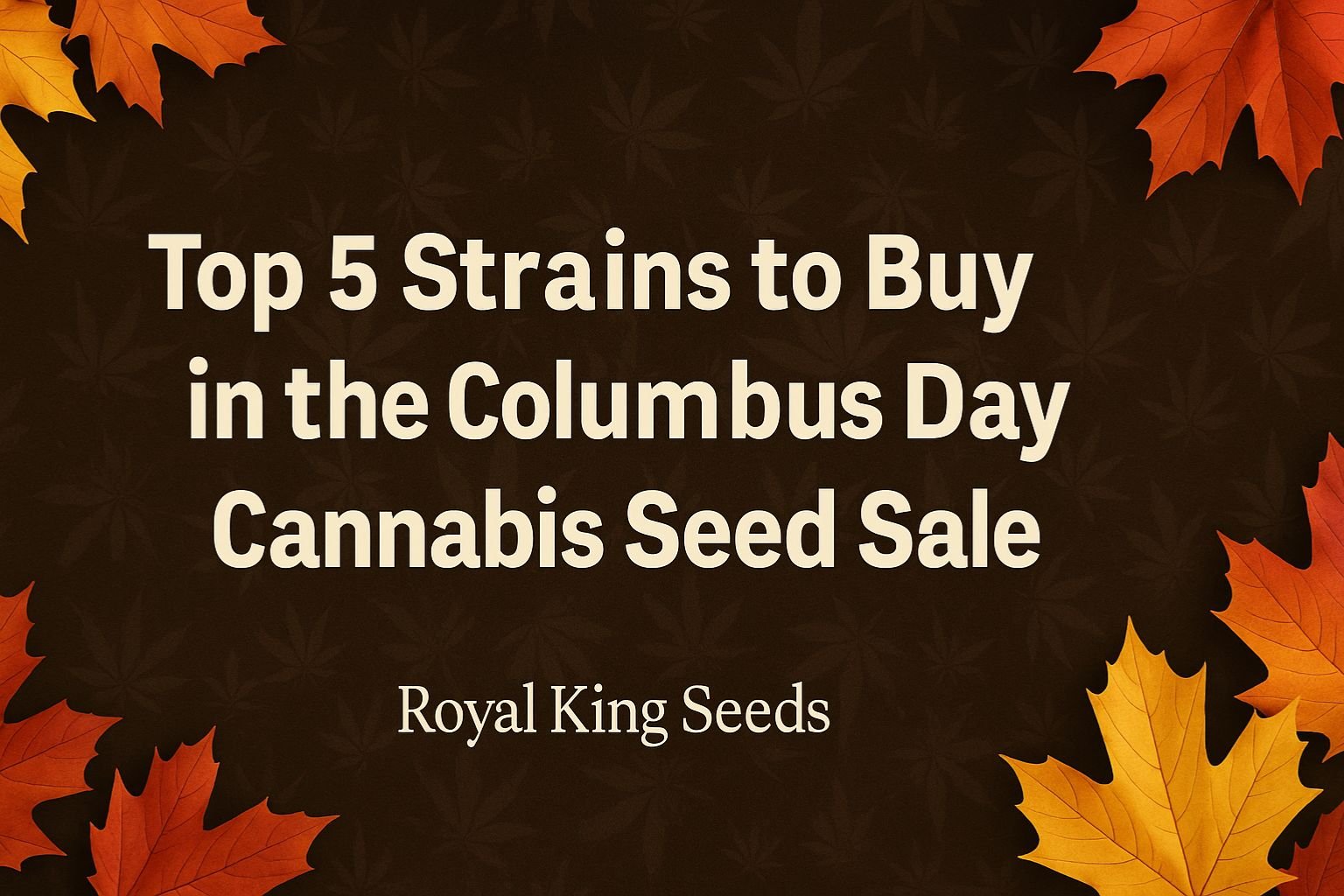 Columbus Day Cannabis Seed Sale